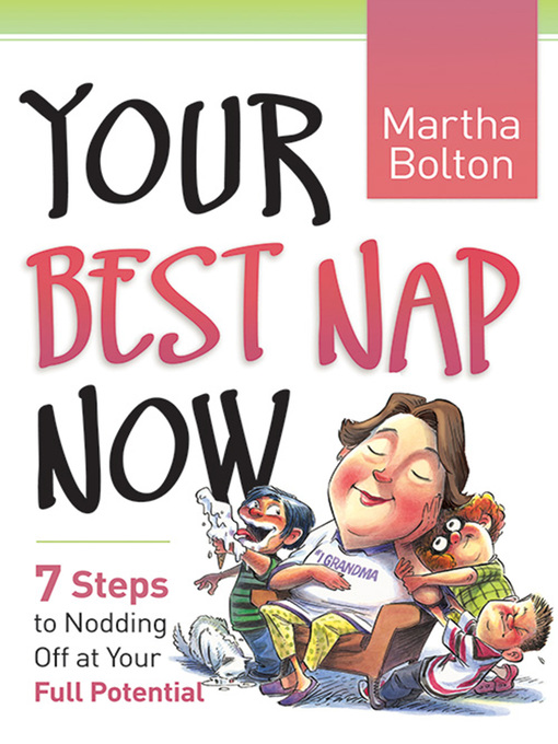 Title details for Your Best Nap Now by Martha Bolton - Available